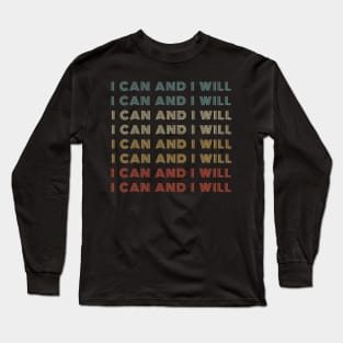 I can and I will! Long Sleeve T-Shirt